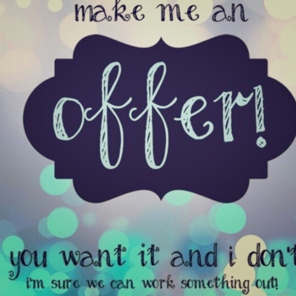No reasonable offer will be denied.